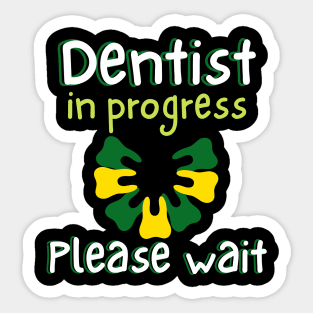 Dentist In Progress Please Wait Sticker